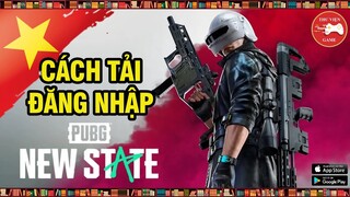 PUBG: New State (PUBG Mobile 2) || CÁCH TẢI & ĐĂNG NHẬP phiên bản TIẾNG VIỆT...! || Thư Viện Game