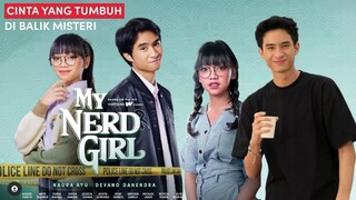 TEASER SERIES "MY NERD GIRL "PLOT CERITA,CAST & CHARACTER, KISAH PERJUANGAN CINTA DEVANO 💘 NAURA AYU