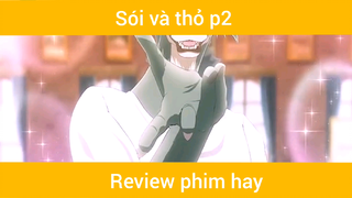 Review phim sói và thỏ p2