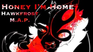 Honey I'm Home - Complete Hawkfrost MAP