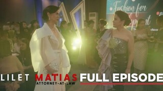 Lilet Matias, Attorney-At-Law: Ang TARAYAN ng mga ABOGADA! (Full Episode 15) March 22, 2024