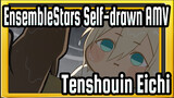 [EnsembleStars Self-drawn AMV] Tenshouin Eichi Who Appears Suddenly