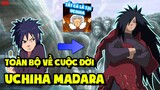 Tất Tần Tật Về Cuộc Đời Của Uchiha Madara Trong Seri Naruto
