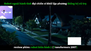 REVIEW PHIM : Ro bốt biến hình 1 (p2) #rvphimkhoahoc