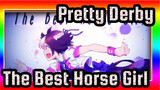 Pretty Derby|[AMV]The Best Horse Girl