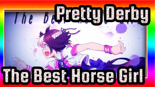 Pretty Derby|[AMV]The Best Horse Girl