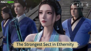 The Strongest Sect in Ethernity Episode 18 Sub indo
