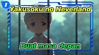 Yakusoku no Neverland|Untuk tidak mengorbankan anggota keluarga, buat masa depan!_1