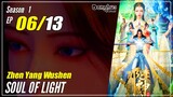 【Yang Shen】 Season 1 EP 06 - Soul Of Light | Sub Indo 1080P