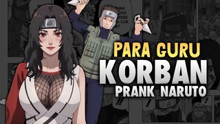 Para Guru Korban Prank Naruto