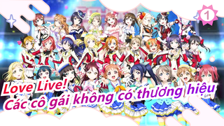 [Love Live!] μ's&Aqours&Liella!&Nijigasaki - Các cô gái không có thương hiệu_1