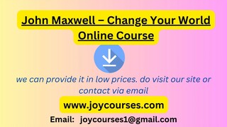 John Maxwell – Change Your World Online Course