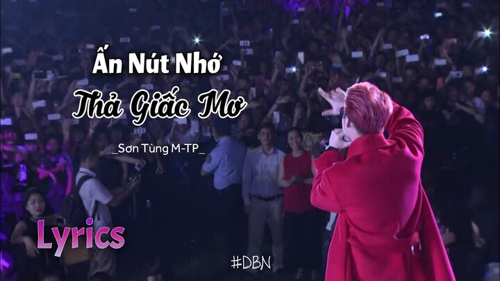 Ấn Nút Nhớ Thả Giấc Mơ - Sơn Tùng M-TP Live | #DBN | Mai này con lớn lên...