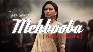 Mehbooba [ Slowed + Reverb ] _ Kgf Chapter 2 _ Rocking Star Yash & Srinidhi  _ I