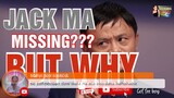 JACK MA WHY MISSING??