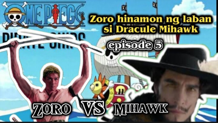 Zoro vs Mihawk " Hinamon ni Zoro ng laban si Mihawk" episode 5 tagalog recap