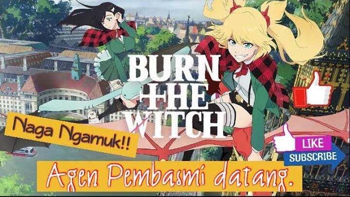 Pembasmi Naga Binal -- Alur Cerita Movie Burn The Witch