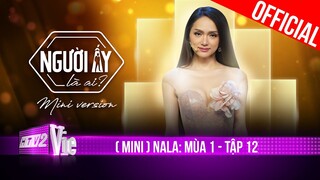 (Mini) NALA: Anh sẽ tiếp tục bứt phá, chờ ngày bó hoa đó trao đến anh | Mùa 1 - Tập 12