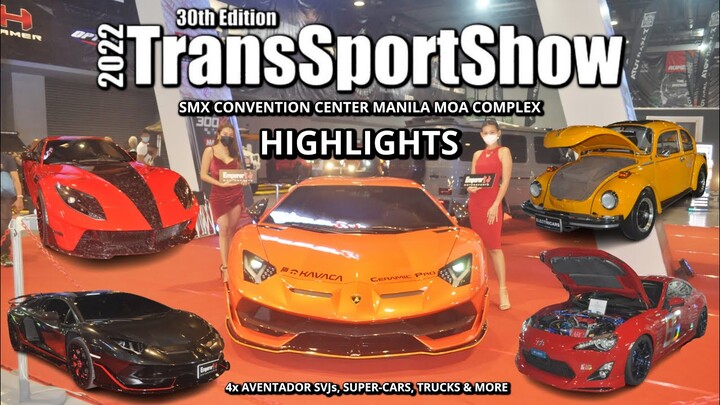 30th Trans Sport Show 2022 at SMX Convention Center Manila | SVJs, Super-cars, Trucks & MORE