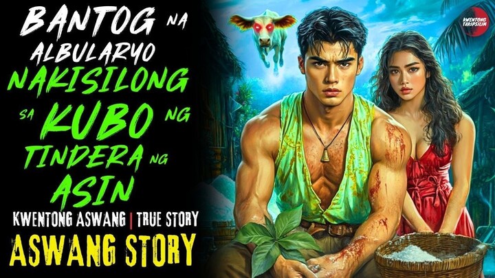 BANTOG NA ALBULARYO NAKISILONG SA KUBO NG TINDERA NG ASIN | True Story | 6/10/2025 🎬