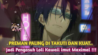 YAKUZA TERKUAT & DITAKUTI JADI PENGASUH LOLI IMUET #AnimeReview #bestofbest #anime