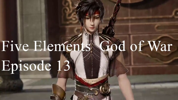 Five Elements  God of War [Wuhang Zhanshen] Episode 13