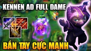 [LMHT Tốc Chiến] Kennen AD Full Dame Bắn Tay Cực Mạnh Trong Liên Minh Tốc Chiến