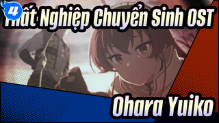 Nhạc Ost OP và ED Ohara Yuiko (Kèm hoạt hình ED) | Thất Nghiệp Chuyển Sinh P2_4