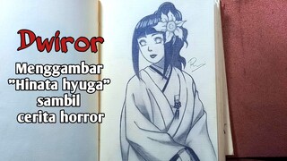 (EPS 6) menggambar hinata hyuga sambil cerita horror