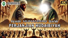 Epd 12 Kisah Nabi Muhammad SAW Sejarah Perjanjian Hudaibiyah