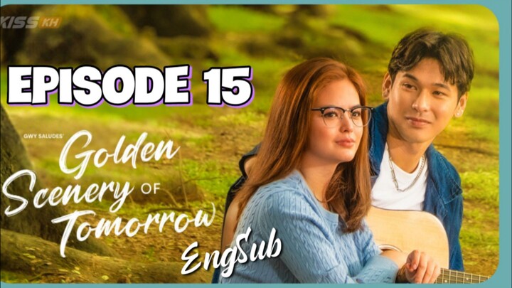 Golden Scenery Of Tomorrow : Episode 15