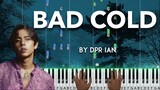 Bad Cold by DPR Ian piano cover + sheet music & lyrics