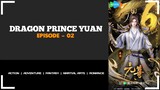 [ DRAGON PRINCE YUAN ] SUB INDONESIA EPISODE - 02