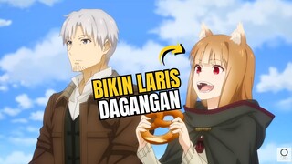 Punya Waifuu Yang Bisa Bikin Dagangan Laris | Spice & Wolf 2024