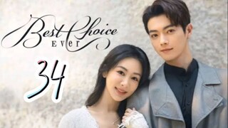 Best Choice Ever - Episode 34 [Tagalog Dubbed]
