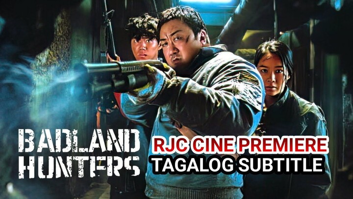 B4DLAND HUNT3RS TAGALOG SUBTITLE COURTESY OF RJC CINE PREMIERE