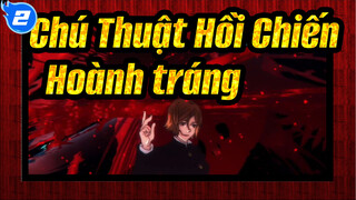 [Chú Thuật Hồi Chiến] Video này siêu Hoành tráng!_2