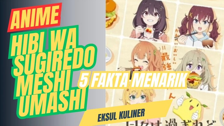 5 Fakta menarik Anime Hibi wa sugiredo meshi umashi