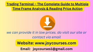 Trading Terminal – The Complete Guide to Multiple Time Frame Analysis & Reading Price Action