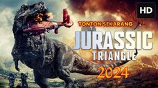 Jurassic Triangle 2024 SUB INDO