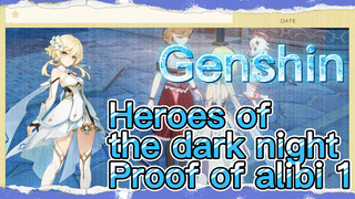 Heroes of the dark night Proof of alibi 1