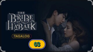 THE BRIDE OF HABAEK EPISODE 03 TAGALOG