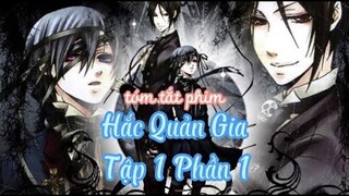 Tóm Tắt Phim Anime Siêu Hay Dài Tập : Hắc Quản Gia 1 Phần 1