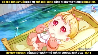 Tóm tắt Truyện Tranh - Bỗng Một Ngày Trở Thành Con Gái Nhà Vua -Tập 1