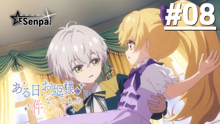 Một Ngày Nọ, Mình Bỗng Dưng Trở Thành Công Chúa - Tập 08 (Vietsub)