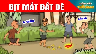 BỊT MẮT BẮT DÊ - Thông Điệp Thời Gian - Phim Hoạt Hình - Truyện Cổ Tích - Khoảnh Khắc Kỳ Diệu