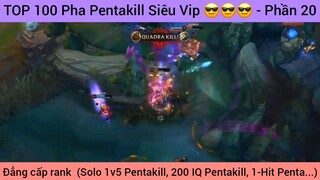 đẳng cấp danh cao Pentakill siêu vip #20