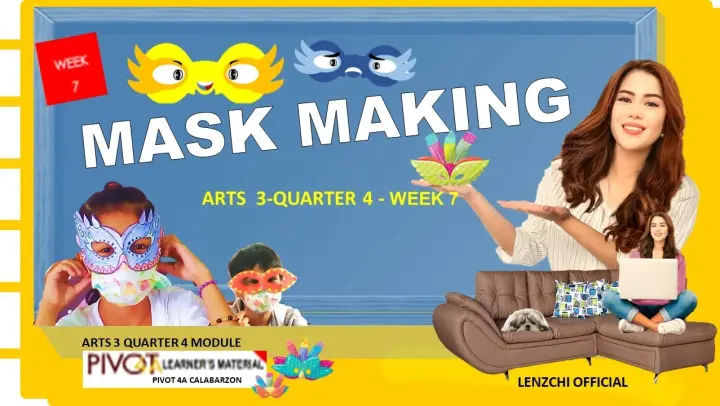 ARTS 3 | MASK MAKING | QUARTER 4 - WEEK 7 | MELC-BASED
