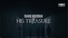 [Eng Sub] Thariq Ridzuwan: his treasure Episode 4 (full)