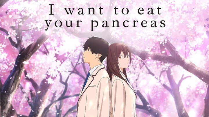 I Want To Eat Your Pancreas [Eng Sub]